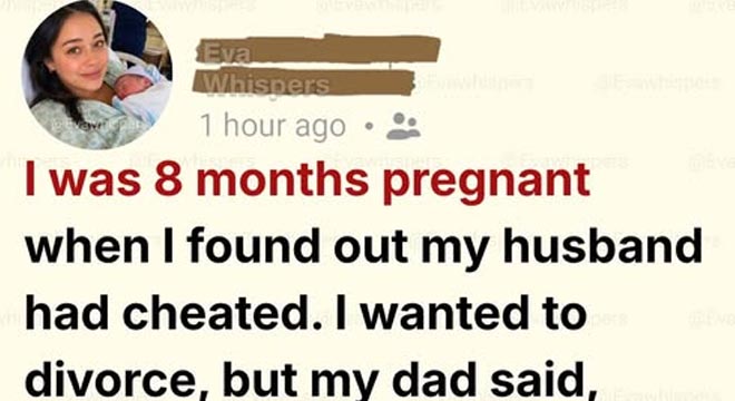 8 Months Pregnant, I Discovered My Husband s Betrayal But When My Father Spoke The Truth Shattered Me Even More