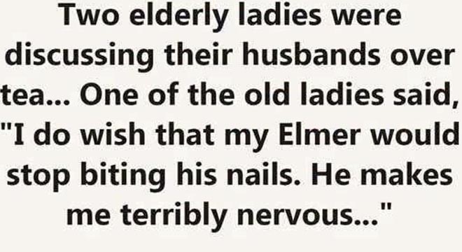 Two elderly ladies were discussing their husbands