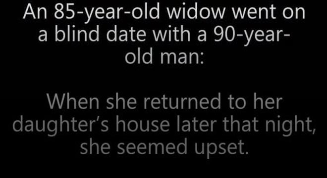 An 85-Year-Old Widow Went On A Blind Date. –